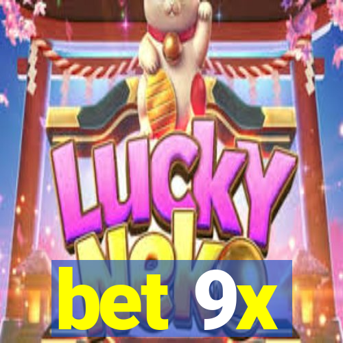 bet 9x